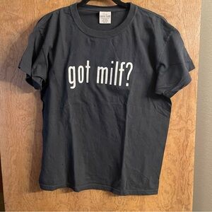 Got MILF? Black T-Shirt Sz M